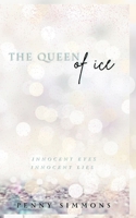 The Queen of Ice: Innocent Eyes. Innocent Lies. B0BSY16GLF Book Cover
