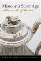 Missouri's Silver Age: Silversmiths of the 1800s 0809326337 Book Cover