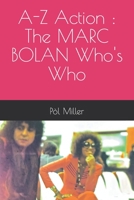 A-Z Action: The MARC BOLAN Who's Who B0B5KK1JCW Book Cover