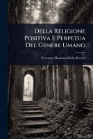 Della Religione Positiva E Perpetua Del Genere Umano (Italian Edition) 102371194X Book Cover