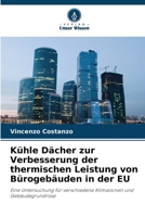 Kühle Dächer zur Verbesserung der thermischen Leistung von Bürogebäuden in der EU (German Edition) 6208529174 Book Cover