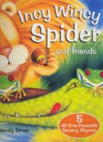 Incy Wincy Spider and Friends 1877035343 Book Cover