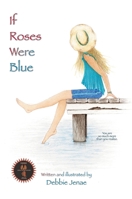If Roses Were Blue 0988987961 Book Cover