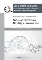 Les cahiers du CCRAG: Numéro spécial: Société et mémoire en RCA (French Edition) 9956460036 Book Cover