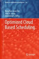 Optimized Cloud Based Scheduling 3319732129 Book Cover