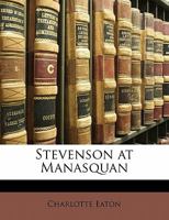 Stevenson At Manasqua (1921) 1021385204 Book Cover