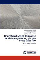 Brainstem Evoked Response Audiometry among people living with HIV: BERA in HIV patients 3659192775 Book Cover