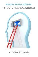 Mental Readjustment: 7 Steps to Financial Wellness 1727182383 Book Cover