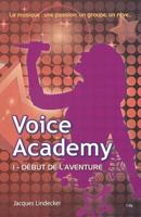 Voice Academy, Tome 1 : Début de l'aventure 2824603410 Book Cover