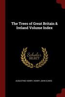 The Trees of Great Britain & Ireland; Volume Index 1017446997 Book Cover