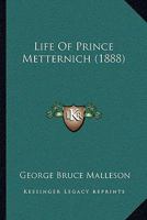 Life of Prince Metternich 1104780658 Book Cover