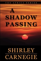 A Shadow Passing 1446604608 Book Cover