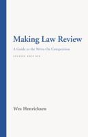 Making Law Review: A Guide to the Write-On Competition, Second Edition 1531008100 Book Cover