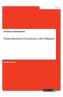 Putins Russland. Demokratie oder Diktatur? (German Edition) 3346103676 Book Cover