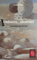 CINÉMATO...GRAPHIES: 7 nouvelles sur le 7e art (Nouvelles Nouvelles) (French Edition) 2343207143 Book Cover