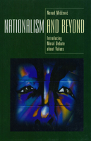 Nationalism and Beyond: Introducing Moral Debate About Values 9639241113 Book Cover