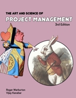 The Art and Science of Project Management 3rd Edition 0999332023 Book Cover