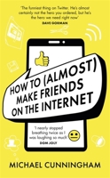 How to (Almost) Make Friends on the Internet 1398701815 Book Cover