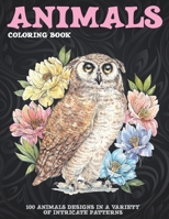 Animals - Coloring Book - 100 Animals designs in a variety of intricate patterns B08C8Z8M3L Book Cover