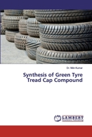 Synthesis of Green Tyre Tread Cap Compound 6137333884 Book Cover