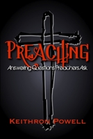 Preaching: Answering Questions Preachers Ask 1105845729 Book Cover