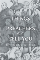 Things the Preachers Don't Tell You 1086444884 Book Cover
