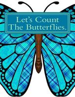 Let's Count The Butterflies. 1483978745 Book Cover