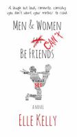 Men & Women Can't Be Friends 0997464305 Book Cover
