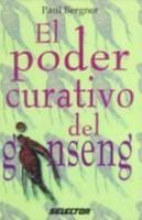 El Poder Curativo Del Ginseng 970643044X Book Cover