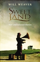 Sweet Land: New and Selected Stories 0873515560 Book Cover