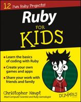 Ruby for Kids for Dummies 1119055903 Book Cover