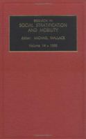 Research in Social Stratification and Mobility, Volume 14 1559388927 Book Cover