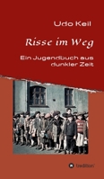 Risse im Weg: Ein Jugendbuch aus Deutschlands dunkler Zeit (German Edition) 3749788324 Book Cover