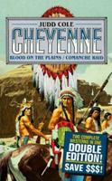 Blood on the Plains/Comanche Raid: Comanche Raid (The Cheyenne Series) 0843943483 Book Cover