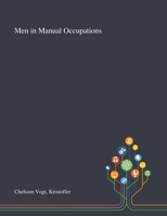 Men in Manual Occupations 1013288564 Book Cover