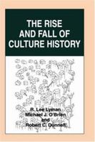 The Rise and Fall of Culture History 0306455382 Book Cover