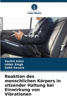 Reaktion des menschlichen Körpers in sitzender Haltung bei Einwirkung von Vibrationen 6205821656 Book Cover