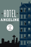 Hotel Angeline: A Novel in 36 Voices 1453258272 Book Cover