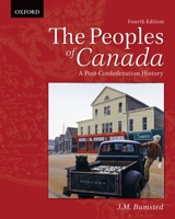 The Peoples of Canada: A Post-Confederation History 0195446313 Book Cover