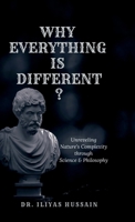 Why Everything Is Different ?: Unraveling Nature's complexity through science and philosophy B0DYFCLNJK Book Cover