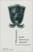 Dictionary of Latin American Spanish Phrases and Expressions 0781808650 Book Cover