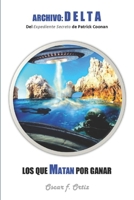 Los Que Matan Por Ganar: Del Expediente Secreto de Patrick Coonan 1533329338 Book Cover