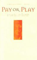 Pay or Play 0786703598 Book Cover