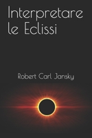 Interpretare le Eclissi 1730792278 Book Cover