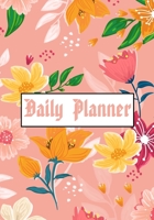 Daily Planner: Day Planner To Do List Notepad, Planner and Journal, Personal Daily Planners, Organizers and Notebooks for business, Life goals, Passion and happiness . (Flower Design) 1696406005 Book Cover