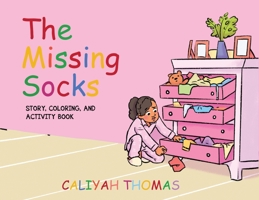 The Missing Socks: Story, Coloring, & Activity Book 1955312125 Book Cover