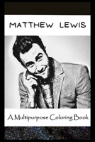 A Multipurpose Coloring Book: Legendary Matthew Lewis Inspired Creative Illustrations null Book Cover