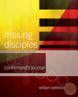 Making Disciples: Confirmand's Journal 1501848208 Book Cover