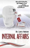 Internal Affairs: Emotional Stability In An Unstable World 1606830104 Book Cover