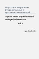 Topical Areas of Fundamental and Applied Research. Vol.2: Proceedings of the Conference, Moscow 4-5.03.2013 1483911616 Book Cover